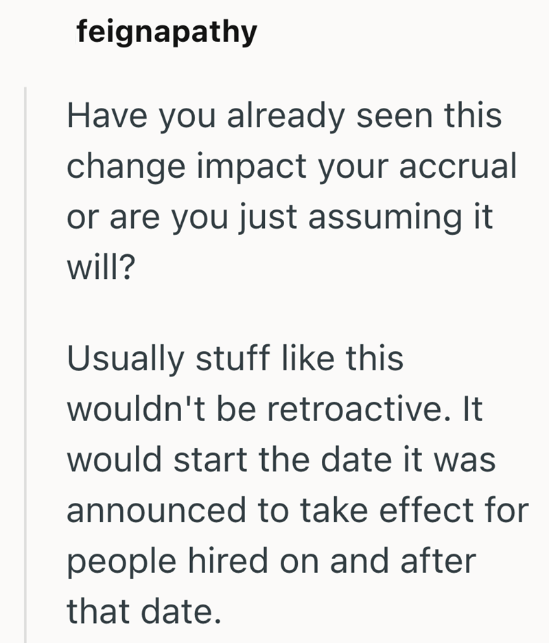 feignapathy Have you already seen this change impact your accrual or are you just assuming it will? Usually stuff like this wouldn't be retroactive. It would start the date it was announced to take effect for people hired on and after that date.