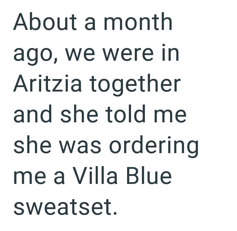 About a month ago, we were in Aritzia together and she told me she was ordering me a Villa Blue sweatset.