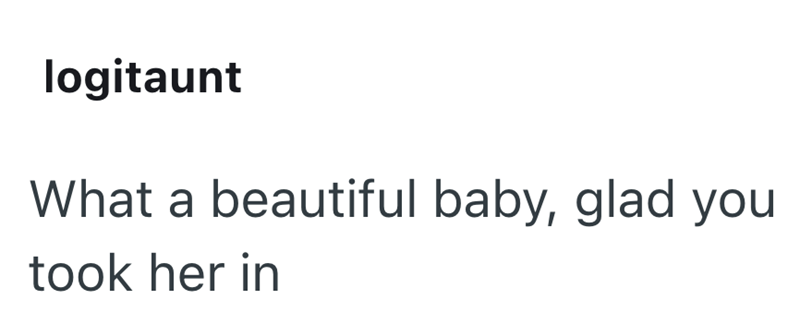 logitaunt What a beautiful baby, glad you took her in