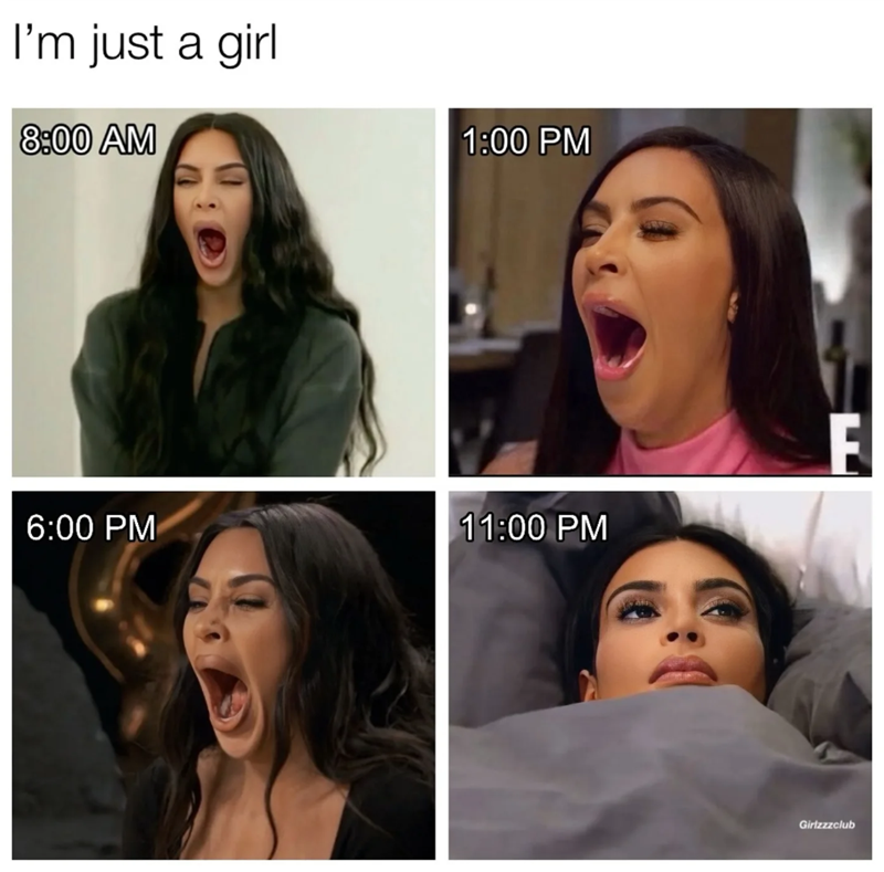 I'm just a girl 8:00 AM 1:00 PM 6:00 PM 11:00 PM F Girlzzzclub