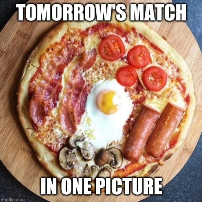 TOMORROW'S MATCH IN ONE PICTURE imgflip.com