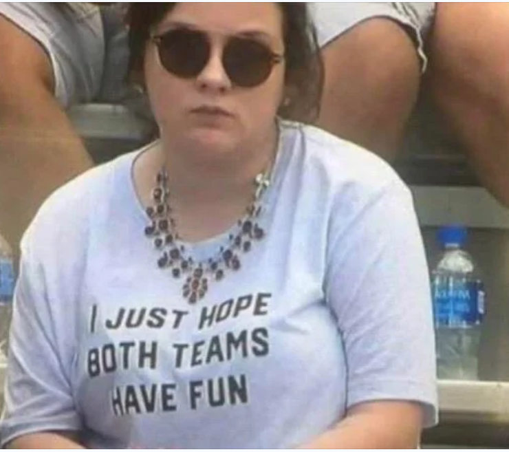JUST HOPE BOTH TEAMS HAVE FUN