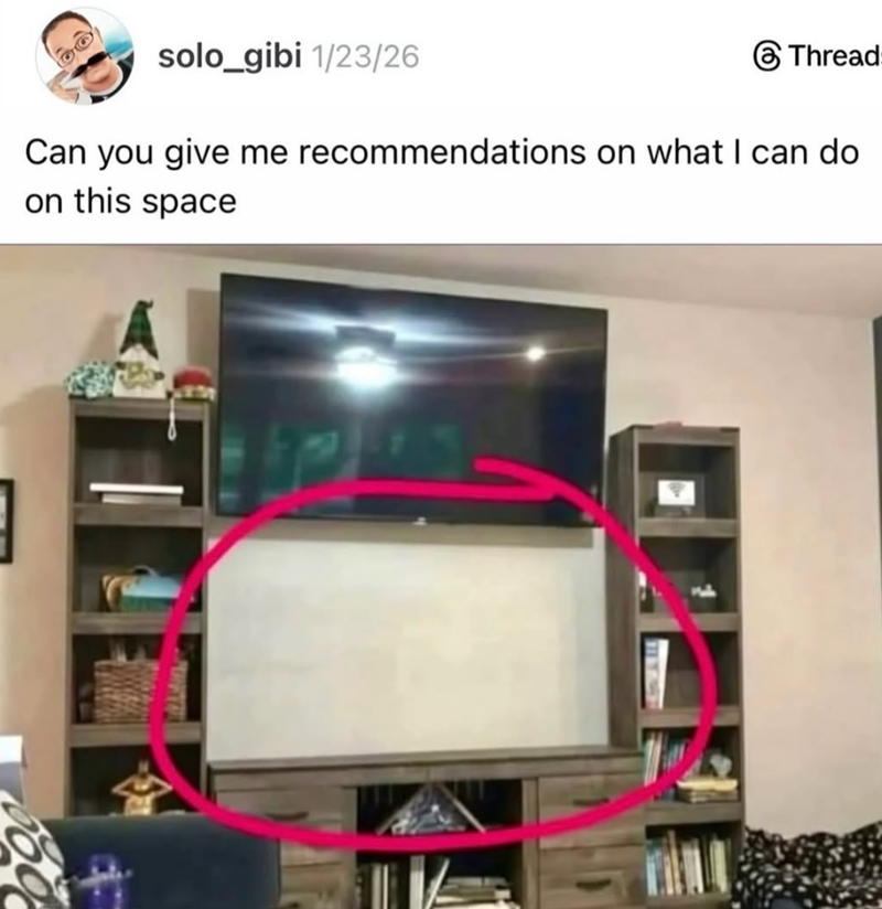 solo_gibi 1/23/26 Thread: Can you give me recommendations on what I can do on this space