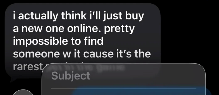 i actually think i'll just buy a new one online. pretty impossible to find someone w it cause it's the rarest Subject