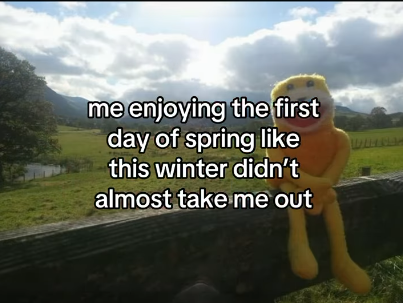me enjoying the first day of spring like this winter didn't almost take me out