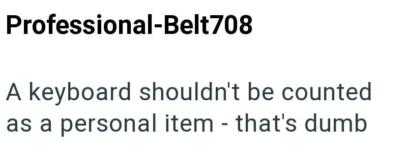 Professional-Belt708 A keyboard shouldn't be counted as a personal item - that's dumb