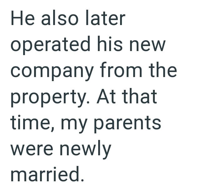 He also later operated his new company from the property. At that time, my parents were newly married.