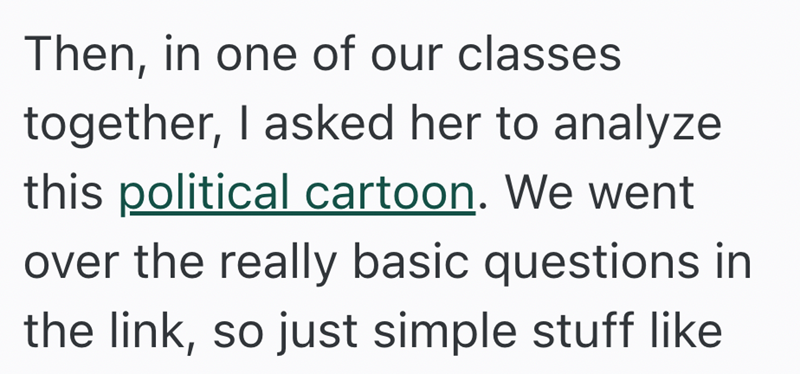Then, in one of our classes together, I asked her to analyze this political cartoon. We went over the really basic questions in the link, so just simple stuff like