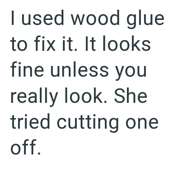 I used wood glue to fix it. It looks fine unless you really look. She tried cutting one off.