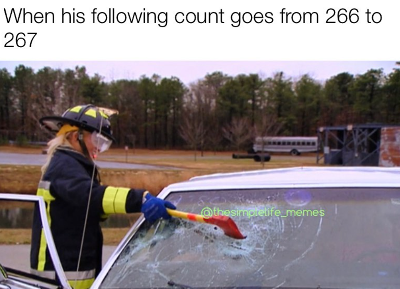 When his following count goes from 266 to 267 @thesimplelife memes