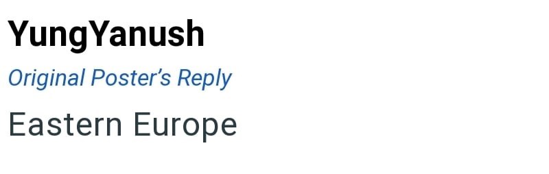 YungYanush Original Poster's Reply Eastern Europe