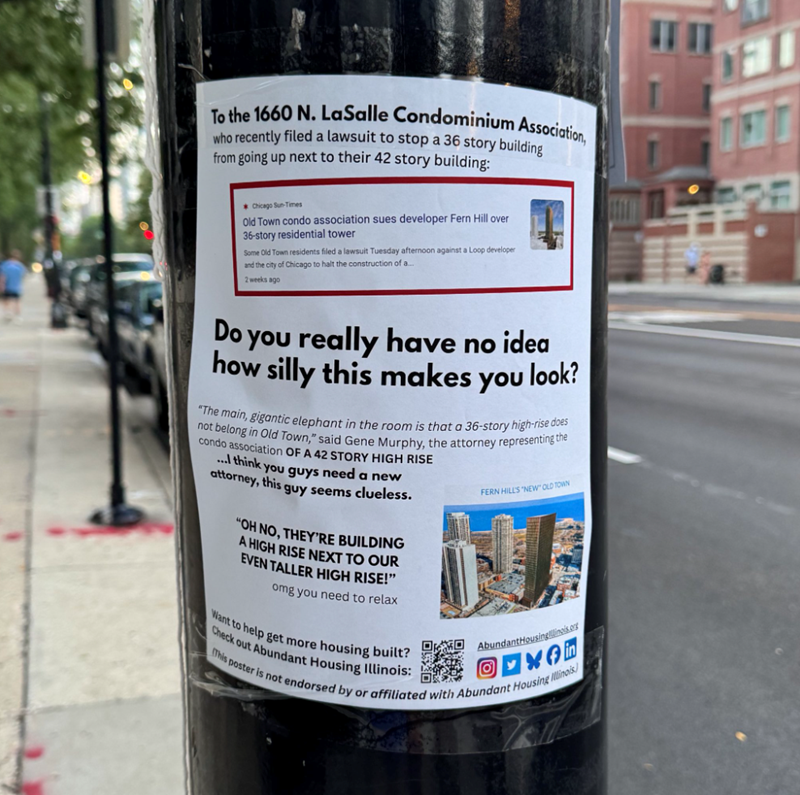 To the 1660 N. LaSalle Condominium Association, who recently filed a lawsuit to stop a 36 story building from going up next to their 42 story building: Chicago Sun-Times Old Town condo association sues developer Fern Hill over 36-story residential tower Some Old Town residents filed a lawsuit Tuesday afternoon against a Loop developer and the city of Chicago to halt the construction of a... 2 weeks ago Do you really have no idea how silly this makes you look? "The main, gigantic elephant in the