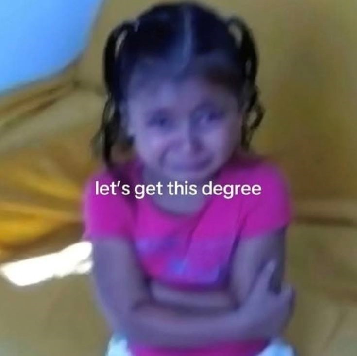let's get this degree