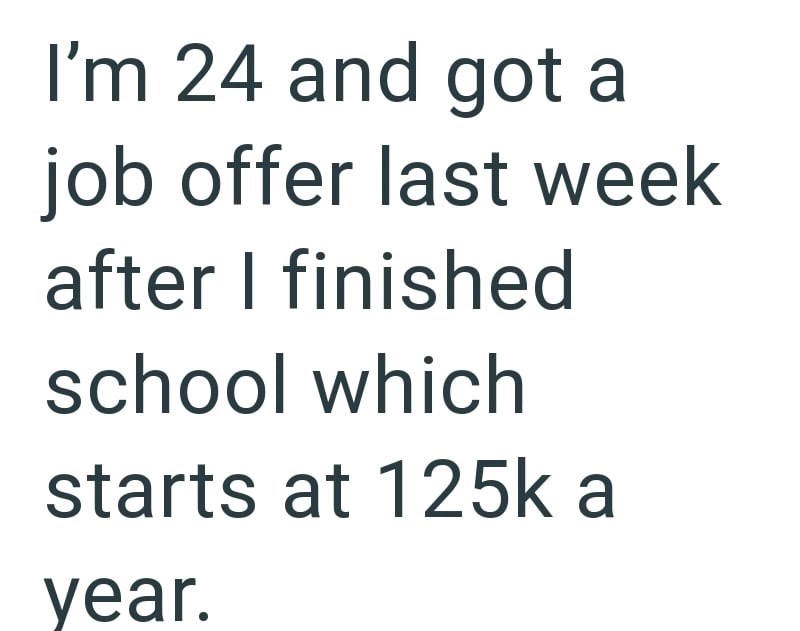 I'm 24 and got a job offer last week after I finished school which starts at 125k a year.