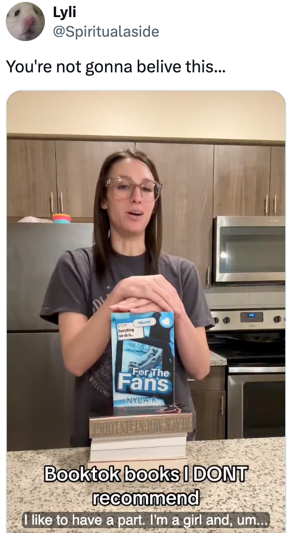 Lyli @Spiritualaside You're not gonna belive this... Everything we do is POLLOW WELCOME For The Fans NYLA K. 191OTNIEINAON MONT Booktok books I DONT recommend I like to have a part. I'm a girl and, um...