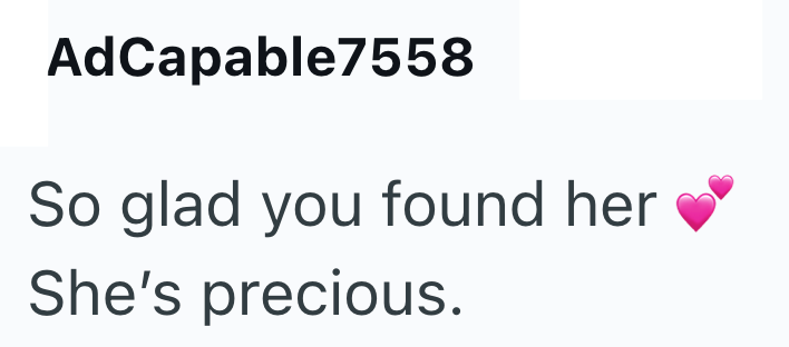 AdCapable7558 So glad you found her She's precious.