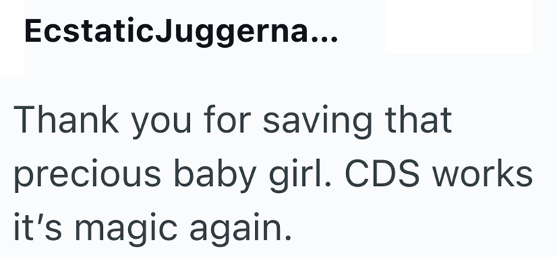 Ecstatic Juggerna... Thank you for saving that precious baby girl. CDS works it's magic again.