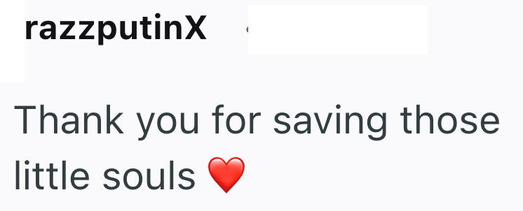 razzputinX Thank you for saving those little souls