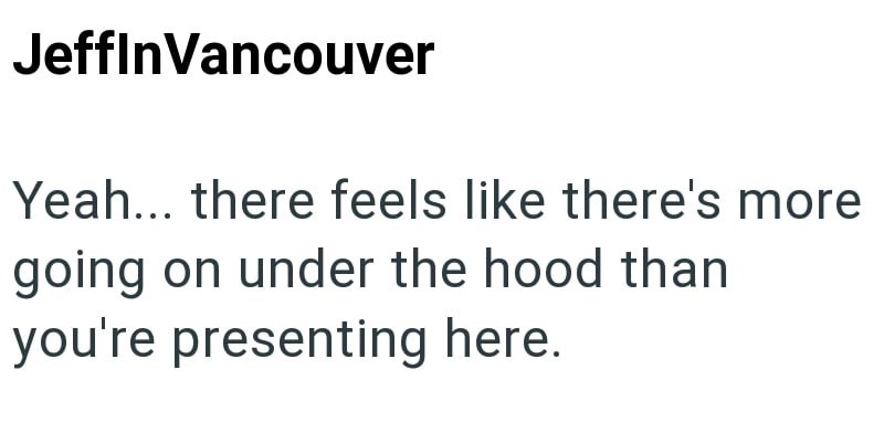 Jeffin Vancouver Yeah... there feels like there's more going on under the hood than you're presenting here.