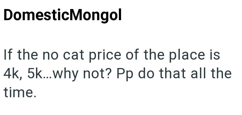 DomesticMongol If the no cat price of the place is 4k, 5k...why not? Pp do that all the time.