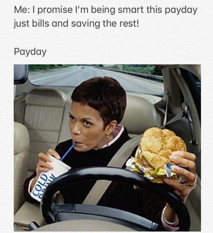 COLD Me: I promise I'm being smart this payday just bills and saving the rest! Payday