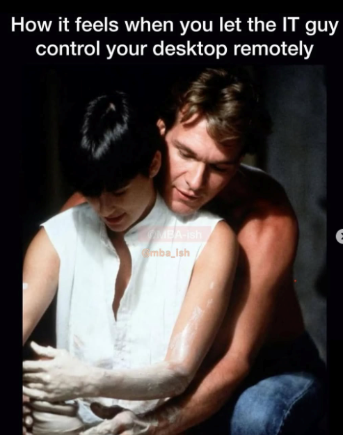 How it feels when you let the IT guy control your desktop remotely OMBA-ish Omba_Ish
