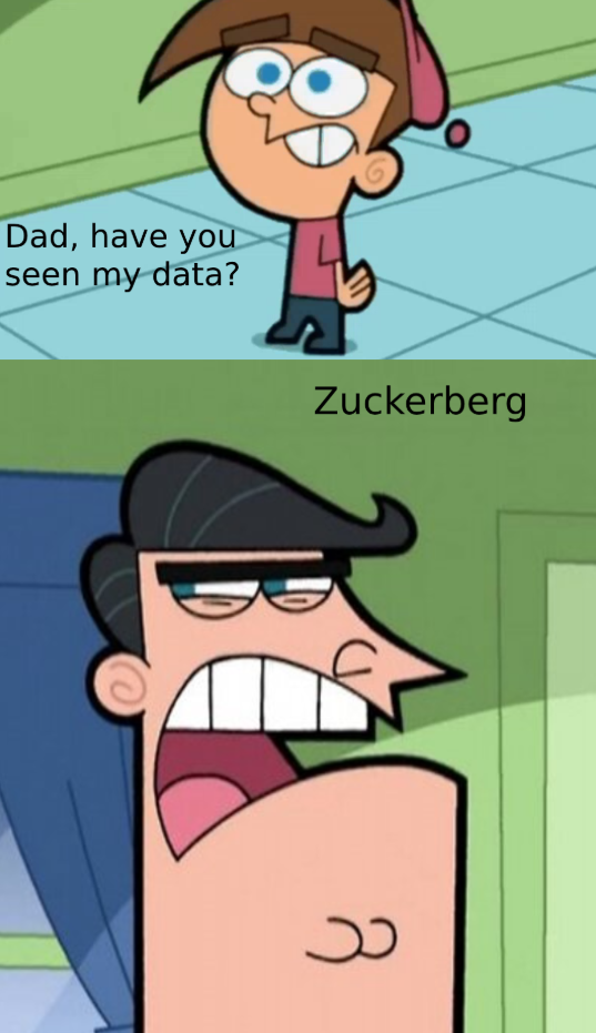 Dad, have you seen my data? Zuckerberg こ သ