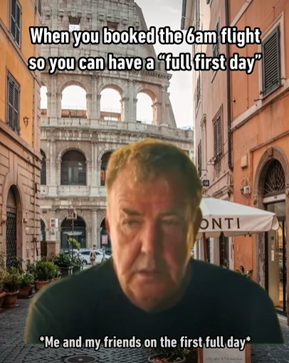 When you booked the 6am flight so you can have a "full first day" ONTI *Me and my friends on the first full day*