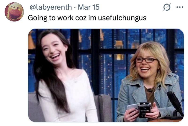 @labyerenth Mar 15 • Going to work coz im usefulchungus 0.