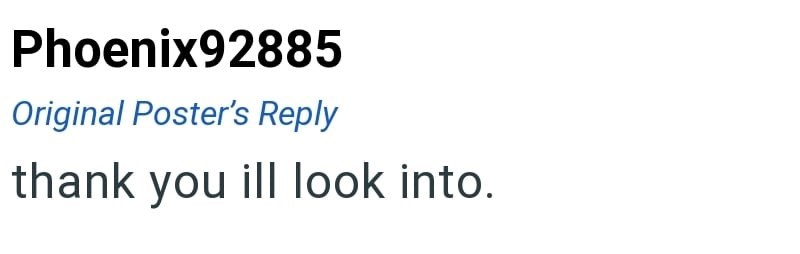 Phoenix92885 Original Poster's Reply thank you ill look into.