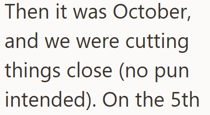 Then it was October, and we were cutting things close (no pun intended). On the 5th