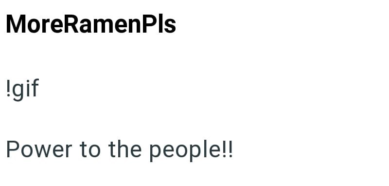 MoreRamenPls !gif Power to the people!!