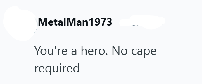 MetalMan1973 You're a hero. No cape required