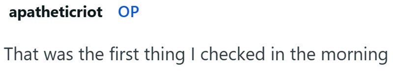 apatheticriot OP That was the first thing I checked in the morning