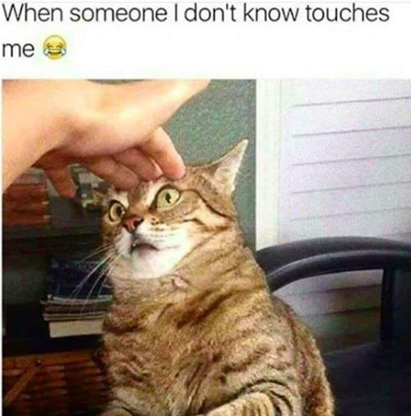 When someone I don't know touches me