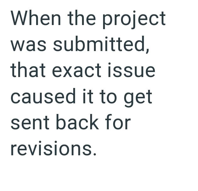 When the project was submitted, that exact issue caused it to get sent back for revisions.