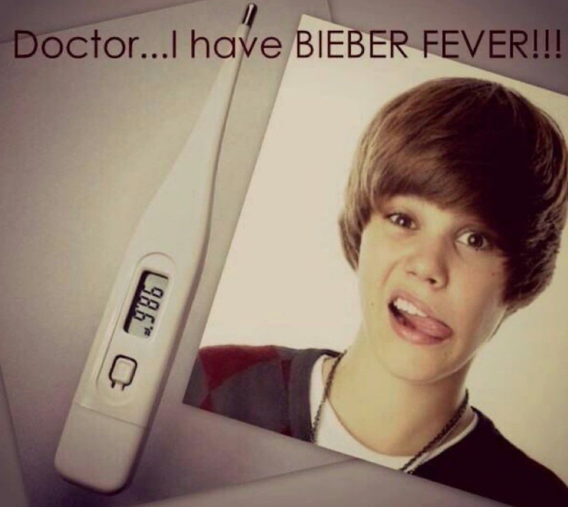 Doctor...I have BIEBER FEVER!!! 98.6 C