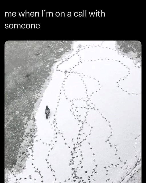 me when I'm on a call with someone