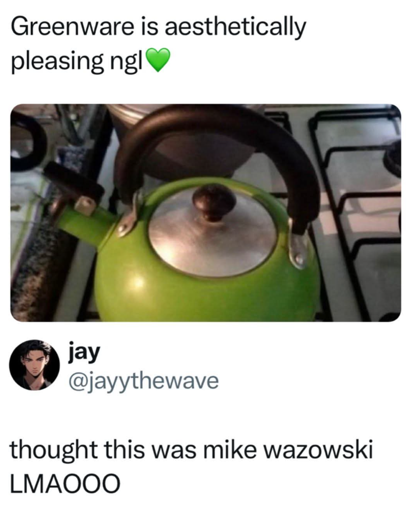 Greenware is aesthetically pleasing ngl jay @jayythewave thought this was mike wazowski LMAOOO