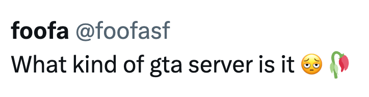 foofa @foofasf What kind of gta server is it ②