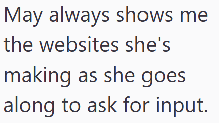 May always shows me the websites she's making as she goes along to ask for input.