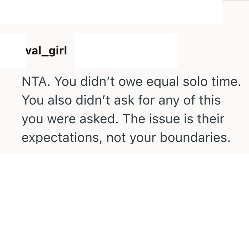 val_girl NTA. You didn't owe equal solo time. You also didn't ask for any of this you were asked. The issue is their expectations, not your boundaries.