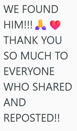 WE FOUND HIM!!! ♥ ♥ THANK YOU SO MUCH TO EVERYONE WHO SHARED AND REPOSTED!!
