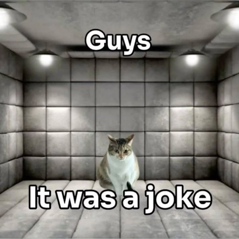 Guys It was a joke