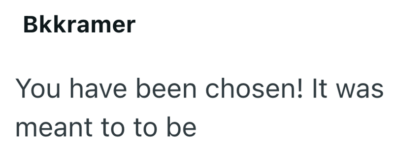 Bkkramer You have been chosen! It was meant to to be