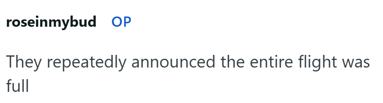 roseinmybud OP They repeatedly announced the entire flight full was