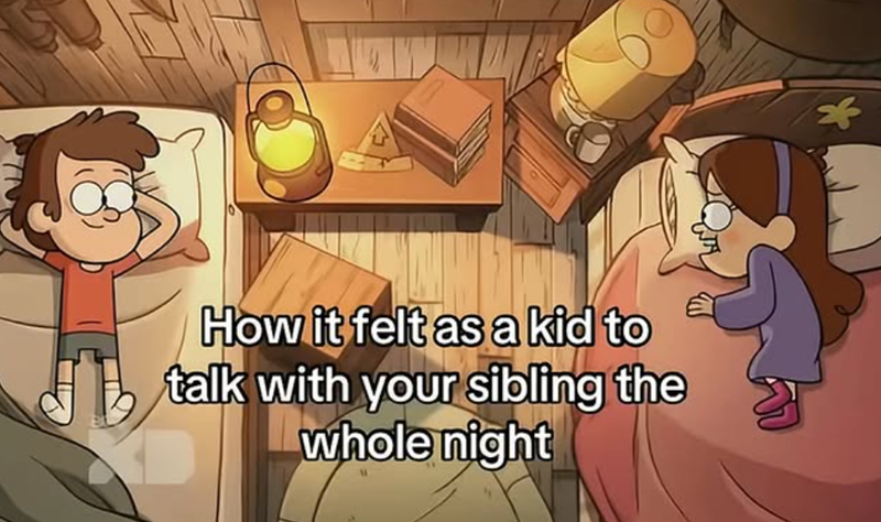 How it felt as a kid to talk with your sibling the whole night *