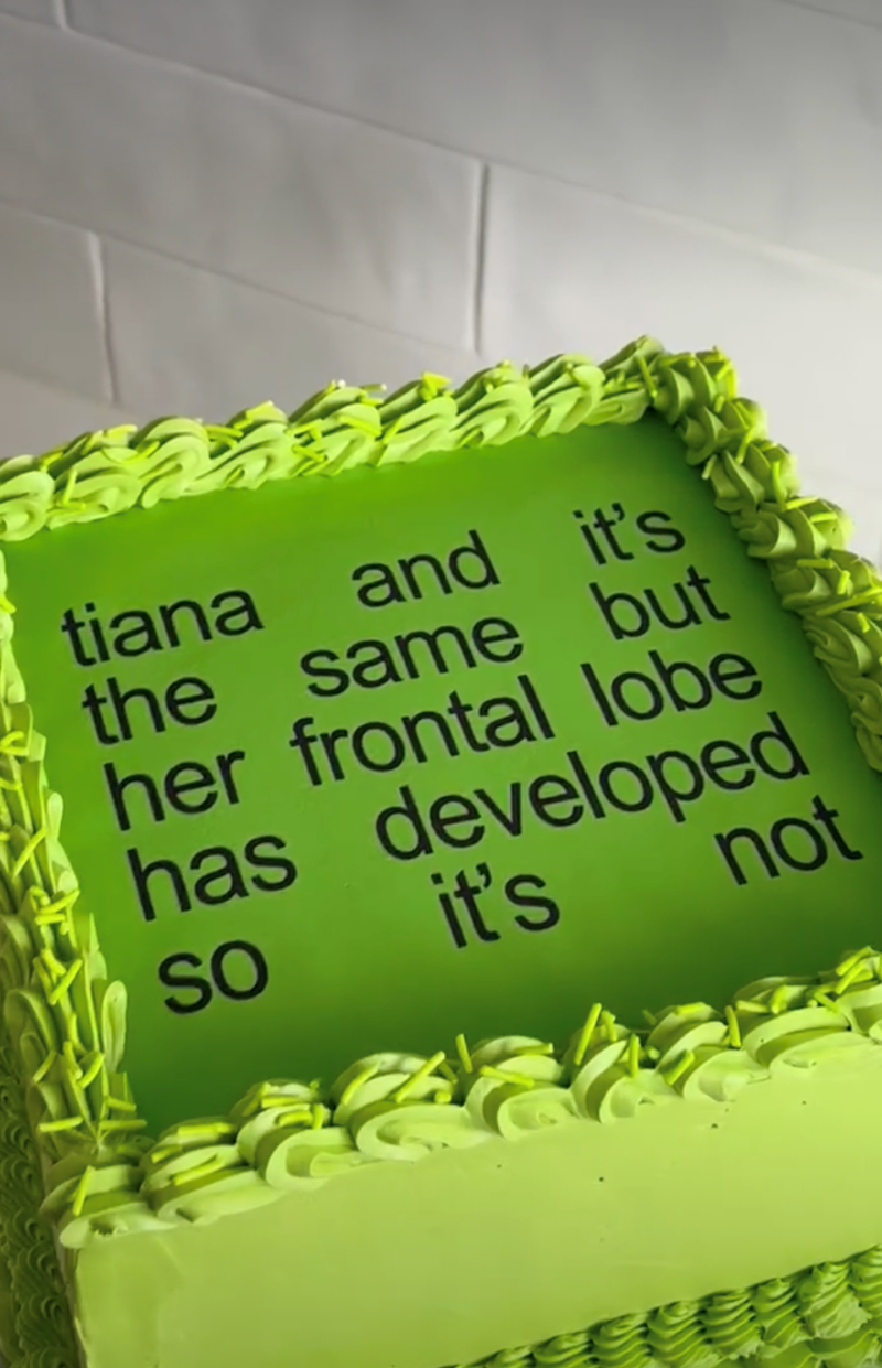 tiana and it's but the same her frontal lobe has developed SO it's not