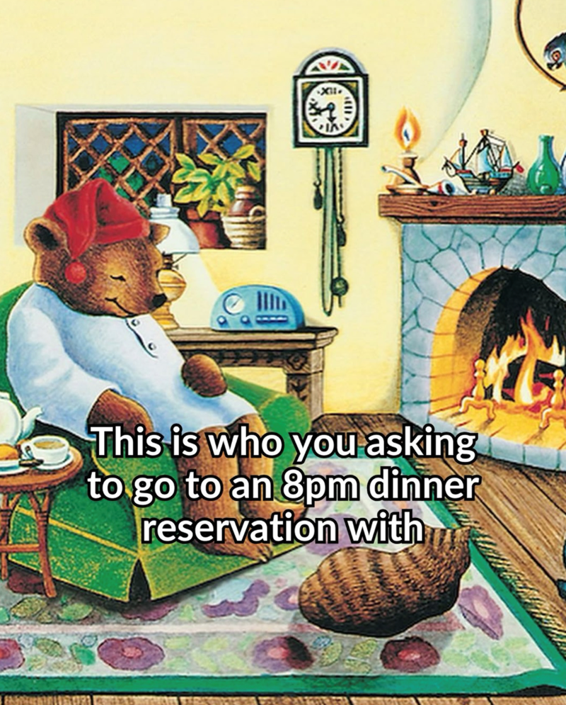 XII This is who you asking to go to an 8pm dinner reservation with