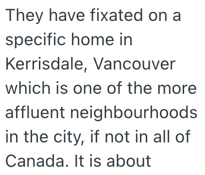 They have fixated on a specific home in Kerrisdale, Vancouver which is one of the more affluent neighbourhoods in the city, if not in all of Canada. It is about